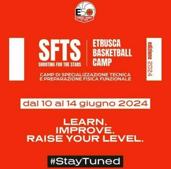 SFTS 2° EDIZIONE ETRUSCA BASKETBALL CAMP – DA SETTIMANA PROSSIMA PARTONO LE ISCRIZIONI